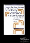 Psychologické problémy výchovy k tvořivosti