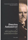 Dmytro Antonovyč a ukrajinská uměnověda