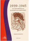 1939-1945 ve vzpomínkách slánských pamětníků