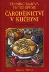 Cunninghamova encyklopedie Čarodějnictví v kuchyni