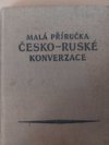 Malá příručka Česko-Ruské konverzace 