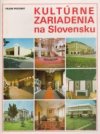 Kultúrne zariadenia na Slovensku