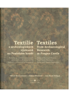 Textilie z archeologických výzkumů na Pražském hradě : památky po českých panovnících, jejich rodinných příslušnících, světcích a církevních hodnostářích