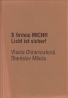 S firmou MICHR Licht ist sicher!