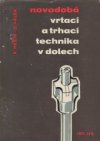 Novodobá vrtací a trhací technika v dolech