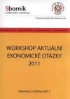 Workshop Aktuální ekonomické otázky 2011