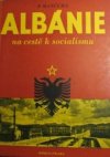Albánie na cestě k socialismu