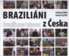 Braziliáni z Česka =