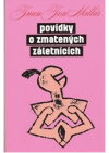 Povídky o zmatených záletnících