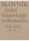 Slovník české frazeologie a idiomatiky