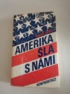 Amerika šla s námi