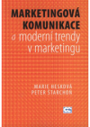 Marketingová komunikace a moderní trendy v marketingu