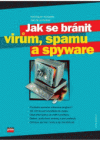Jak se bránit virům, spamu, dialerům a spyware