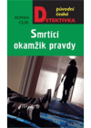 Smrtící okamžik pravdy