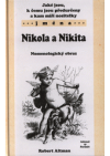 	Jaké jsou, k čemu jsou předurčeny a kam míří nositelky jmen Nikola a Nikita