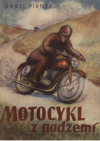 Motocykl z podzemí