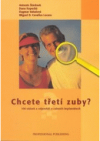 Chcete třetí zuby?