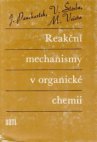 Reakční mechanismy v organické chemii