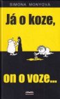 Já o koze, on o voze--