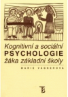 Kognitivní a sociální psychologie žáka základní školy