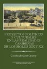 Proyectos políticos y culturales en las realidades caribeňas de los siglos XIX y XX Ibero-Americana Pragensia Supplementum