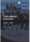 Česko-německé sousedské rozhovory 2005-2007 =