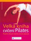 Velká kniha cvičení Pilates