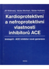 Kardioprotektivní a nefroprotektivní vlastnosti inhibitorů ACE