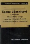 České účetnictví v kontextu historického vývoje a analýza vybraných faktorů hodnotově ovlivňujících účetní výkaznictví