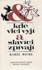 Kde vlci vyjí a slavíci zpívají