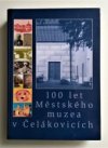 100 let Městského muzea v Čelákovicích