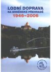 Lodní doprava na Brněnské přehradě 1946-2006