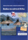 Historie Chorvatsko-českých mořských lázní Baška na ostrově Krku