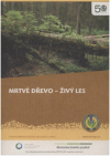 Mrtvé dřevo - živý les