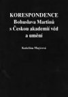 Korespondence Bohuslava Martinů s Českou akademií věd a umění