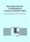 Nukleární medicína v endokrinologii a terapie otevřenými zářiči