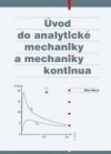 Úvod do analytické mechaniky a mechaniky kontinua