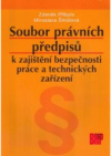 Soubor právních předpisů k zajištění bezpečnosti práce a technických zařízení