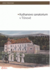 Kuthanovo sanatorium v Tišnově