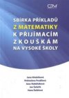 Sbírka příkladů z matematiky k přijímacím zkouškám na vysoké školy