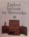 Ľudové liečenie na Slovensku