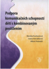 Podpora komunikačních schopností dětí s kombinovaným postižením