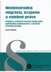 Medzinárodná migrácia, krajania a volebné právo