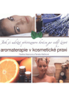 Aromaterapie v kosmetické praxi