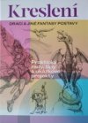 Kreslení. Draci a jiné fantasy postavy