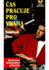 Čas pracuje pro vraha