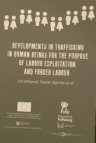 Developments in Trafficking in Human Beings for the Purpose of Labour Exploitation and Forced Labour