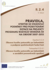 Pravidla, kterými se stanovují podmínky pro poskytování dotace na projekty Programu rozvoje venkova ČR na období 2007-2013.