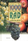 1000 dobrých rad zahrádkářům