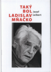 Taký bol Ladislav Mňačko
